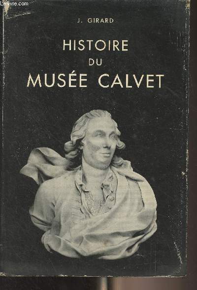 Histoire du Muse Calvet