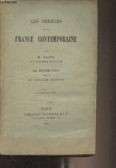 Les origines de la France contemporaine - La rvolution - Tome II : La conqute Jacobine