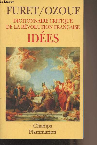 Dictionnaire critique de la rvolution franaise - Ides - 