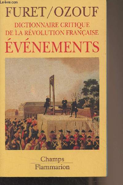 Dictionnaire critique de la rvolution franaise - Evnements - 