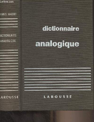 Dictionnaire analogique (rpertoire moderne des mots par les ides, des ides par les mots)