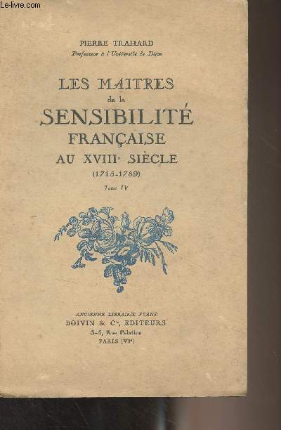 Les matres de la sensibilit franaise au XVIIIe sicle (1715-1789) - Tome IV
