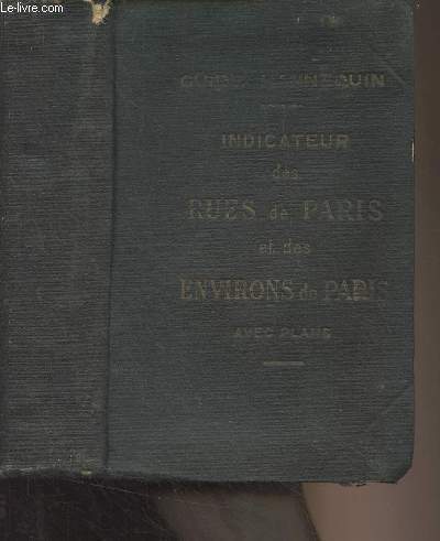 Indicateur des rues de Paris avec plan en 16 coupures - Nouvelle dition, 39e anne