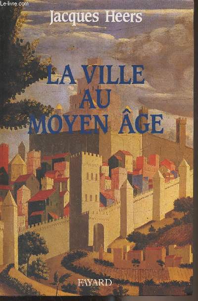 La ville au moyen ge en Occident, paysages, pouvoirs et conflits