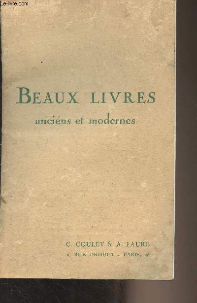 Catalogue Librairie C. Coulet & A. Faure - Beaux livres anciens et modernes