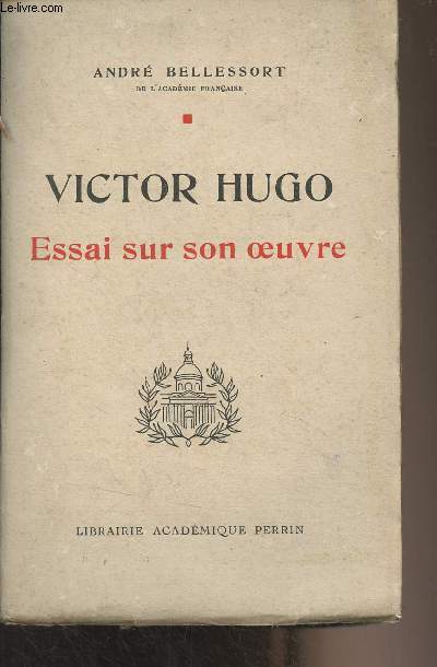 Victor Hugo, Essai sur son oeuvre