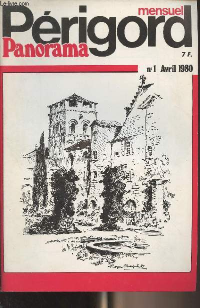 Prigord Panorama n1 Avril 1980 - Echos d'actualits - Entre fourchette et couteau - Tourisme : une nouvelle vision - Profession : Ren Payet : comment se sortir du ptrin ? - Dossier : l'artisanat en Prigord - Images : sur les Places de Prigueux - Les