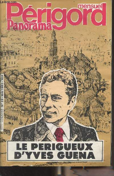Prigord Panorama n23 Mai 1982 - Les ailes de l'avenir - La guerre du Quartz - Cantonales en Sarladais : les surprises du scrutin - Yves Guna : interview exclusive - Agir  Prigueux - Ils arrivent ! - Spectacles - Une voyante parle - La 63e Flibre -
