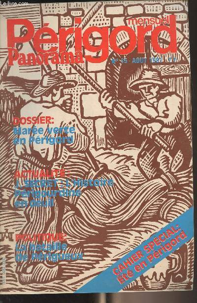 Prigord Panorama n15 Aot 1981 - Flibre de Sarlat - La bataille de Prigueux - Conjoncture - La mare verte - Jean Secret - Les charmes de la cuisine paysanne - Rtro gazette - Chronique de Latapie - Proverbes de femmes - Histoire de la presse en Pr