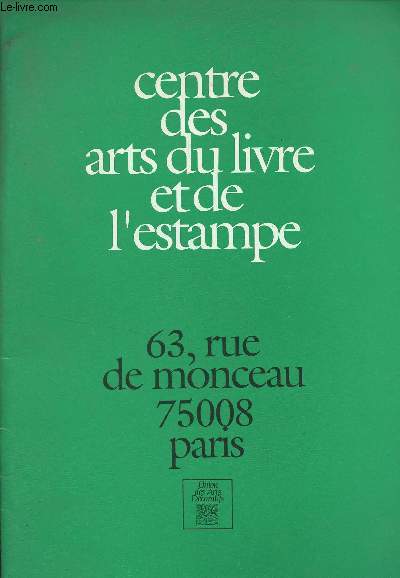 Centre des arts du livre et de l'estampe - Ecole d'arts appliqus (reliure, dorure, dcor du livre, restauration, gravure, encadrement)