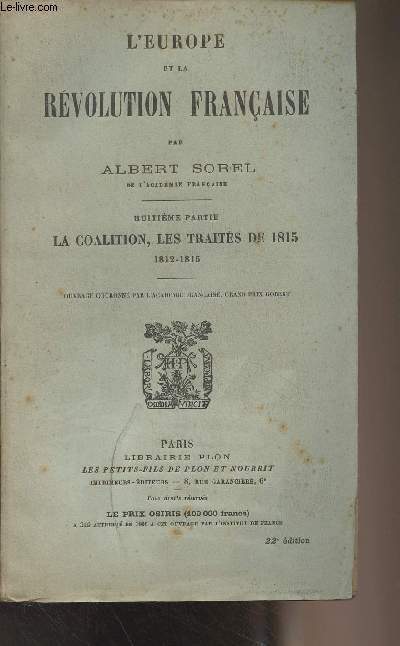 L'Europe et la rvolution franaise - Huitime partie : La coalition, les traits de 1815 (1812-1815)