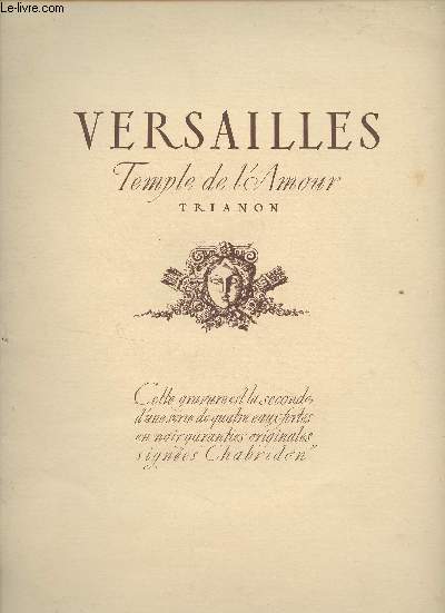 Versailles, Temples de l'Amour, Trianon - Cette gravure est la seconde d'une srie de quatre eaux-fortes en noir garanties originales signes 