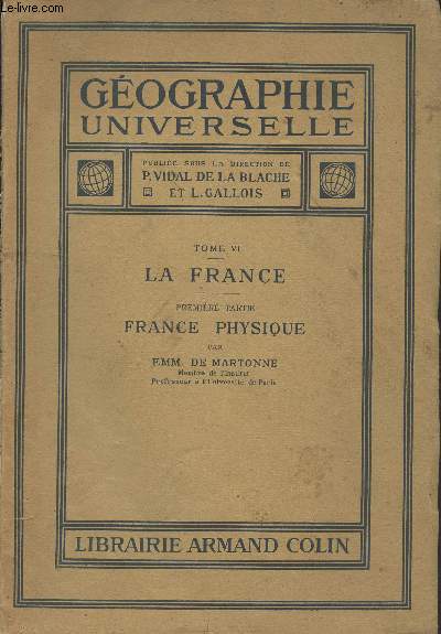Gographie universelle - Tome VI : La France, Premire partie : France physique