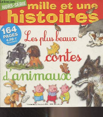 Mille et une histoires - Hors-srie t 2006 - Les plus beaux contes d'animaux