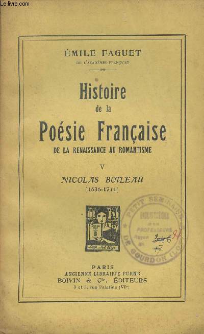 Histoire de la Posie Franaise de la Renaissance au Romantisme - V - Nicolas Boileau (1636-1711)