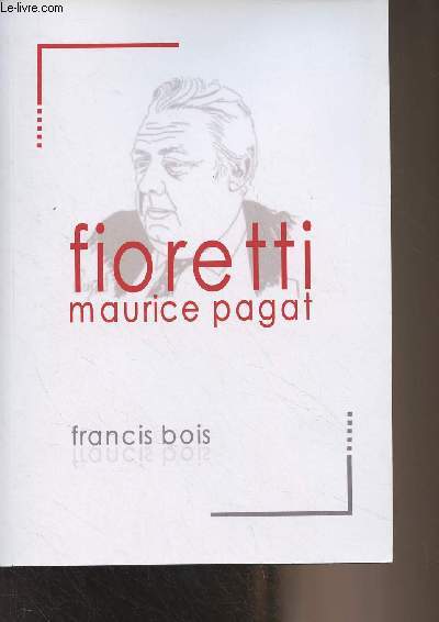 Les fioretti de Maurice Pagat