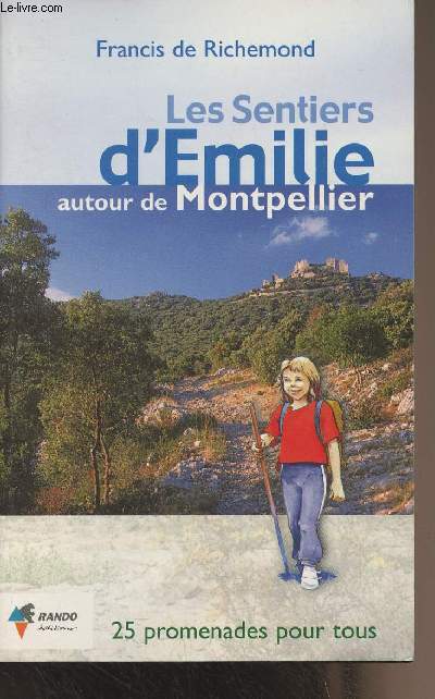 Les sentiers d'Emilie autour de Montpellier (25 promenades pour tous)