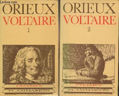 Voltaire ou la Royaut de l'esprit - En 2 tomes - 
