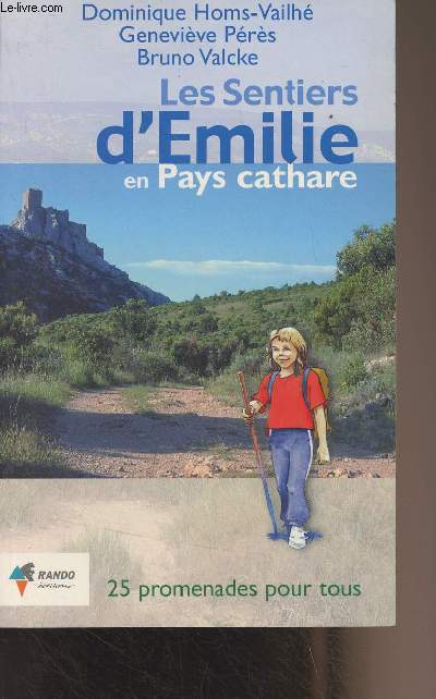 Les sentiers d'Emilie en Pays cathare (25 promenades pour tous)