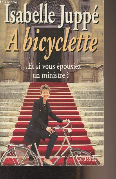 A bicyclette... Et si vous pousiez un ministre ?