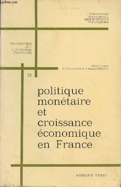 Politique montaire et croissance conomique en France 1950-1966 - 