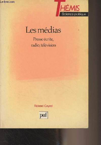 Les mdias - Presses crite, radio, tlvision - 