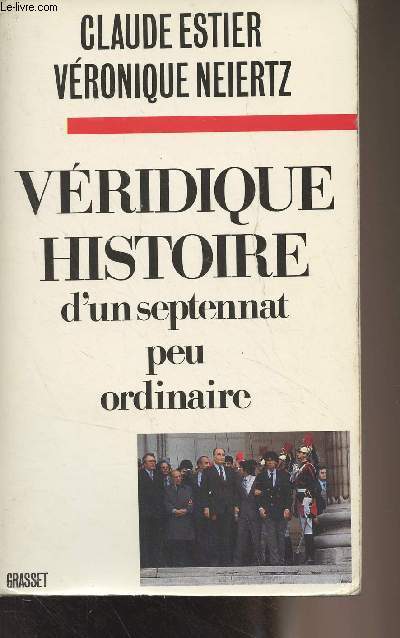 Vridique histoire d'un septennat peu ordinaire