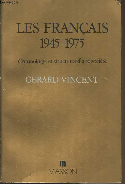 Les franais 1945-1975 Chronologie et structures d'une socit