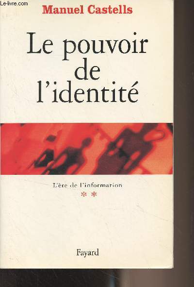 Le pouvoir de l'identit - T2 : L're de l'information