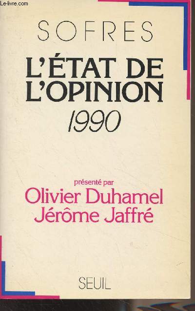 L'tat de l'opinion, 1990 (prsent par Olivier Duhamel, Jrme Jaffr)