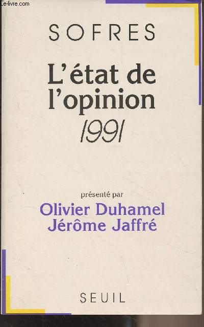 L'tat de l'opinion, 1991 (prsent par Olivier Duhamel, Jrme Jaffr)