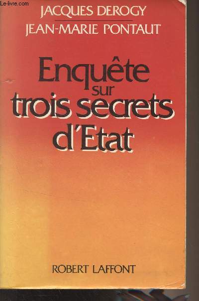 Enqute sur trois secrets d'Etat