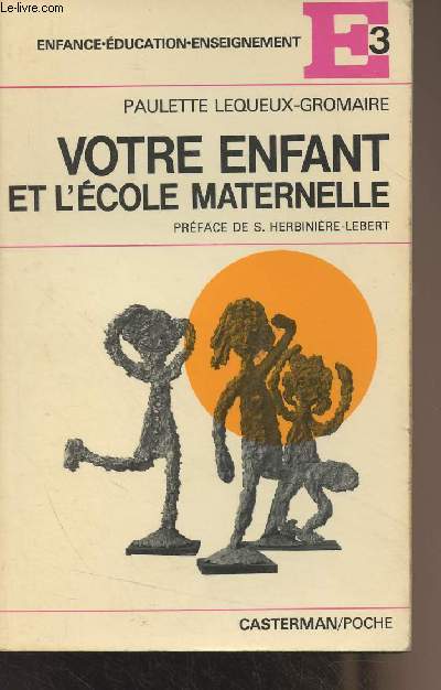 Votre enfant et l'cole maternelle - Collection 