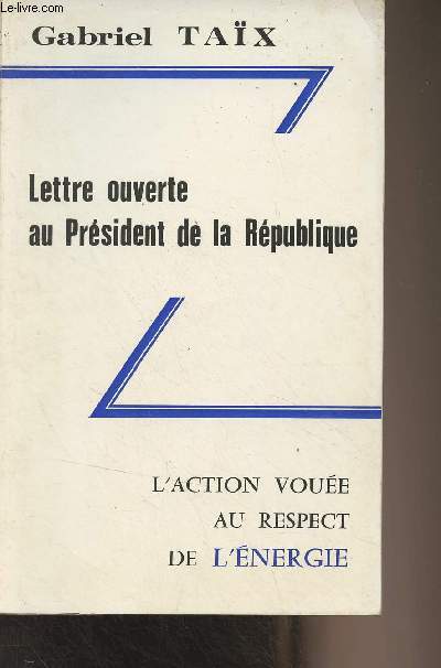 Lettre ouverte au Prsident de la Rpublique - L'action voue au respect de l'nergie