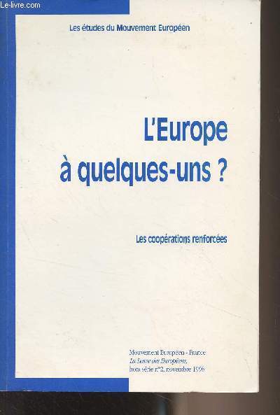 L'Europe  quelques-uns ? Les cooprations renforces - Les tudes du mouvement europen - La lettre des Europens, Hors-srie n2 novembre 1996
