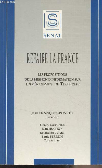 Refaire la France - Les propositions de la mission d'information sur l'amnagement du territoire