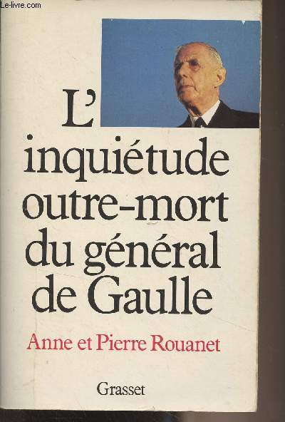 L'inquitude outre-mort du gnral de Gaulle