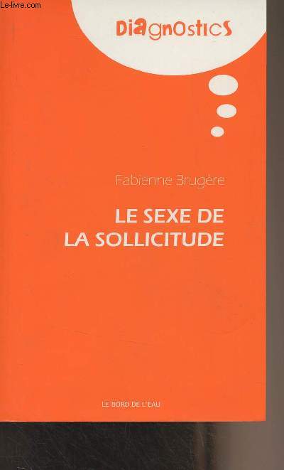 Le sexe de la sollicitude - 