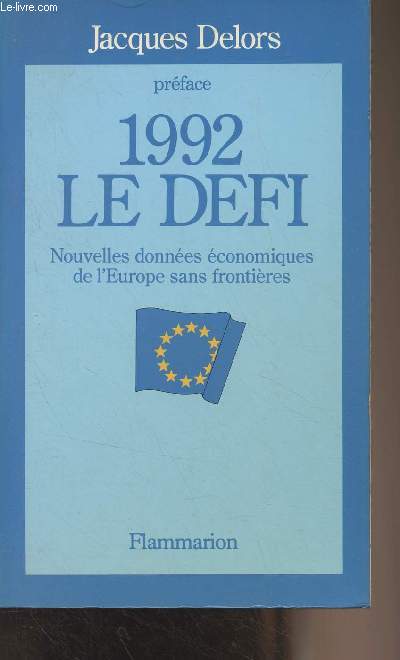 1992 Le dfi (Nouvelles donnes conomiques de l'Europe sans frontires)