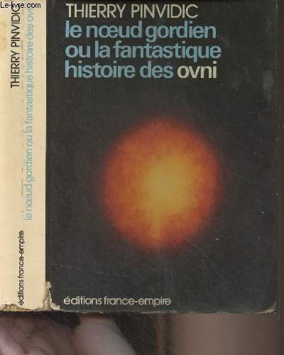 Le noeud gordien ou la fantastique histoire des ovni