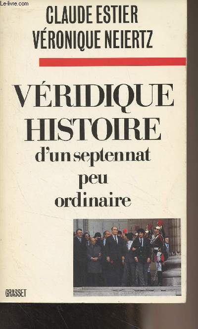 Vridique histoire d'un septennat peu ordinaire