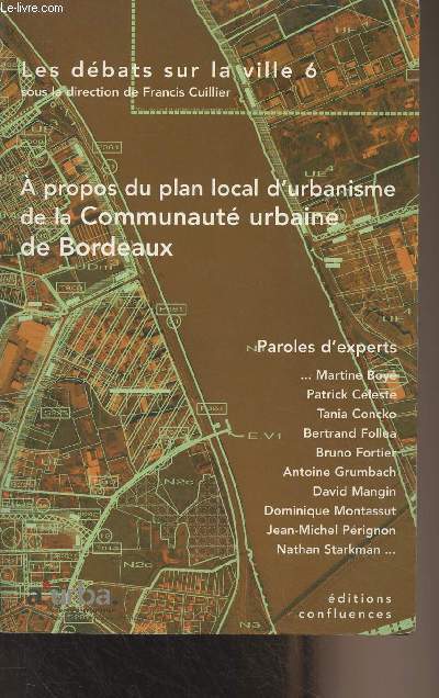 Les dbats sur la ville - n6 - A propos du plan local d'urbanisme de la Communaut urbaine de Bordeaux