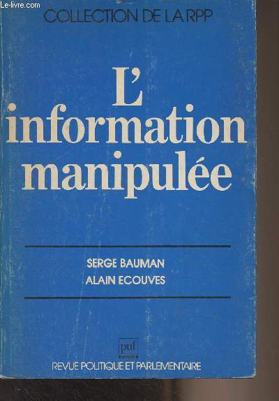 L'information manipule - Collection de la RPP