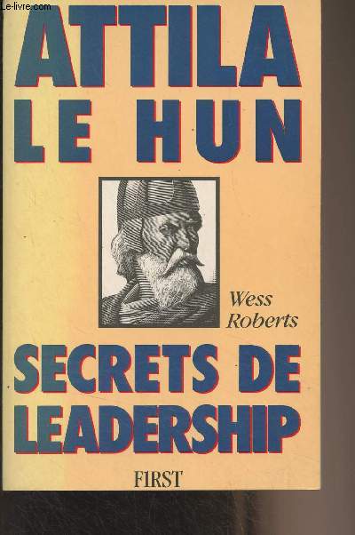 Attila le Hun, secrets de leadership