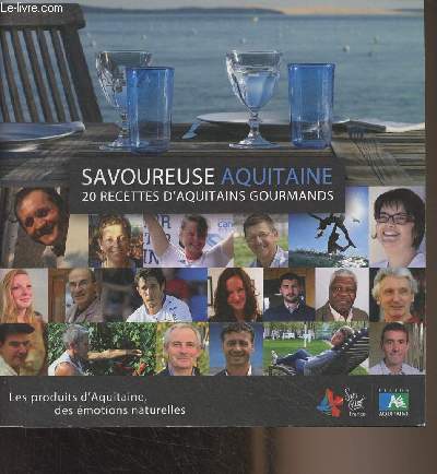 Savoureuse Aquitaine, 20 recettes d'Aquitains gourmands