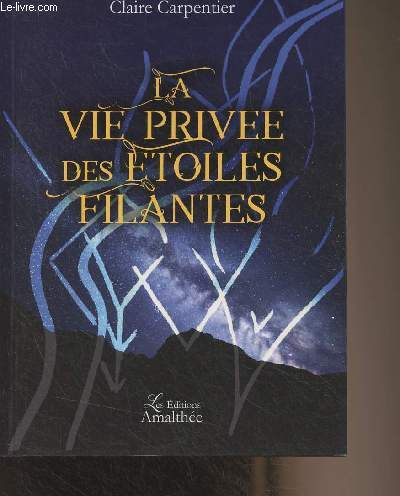 La vie prive des toiles filantes