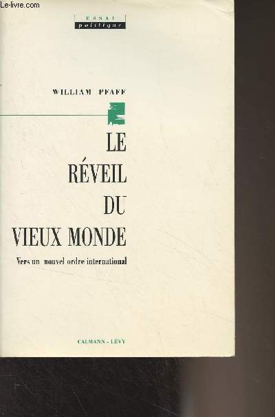 Le rveil du vieux monde (Vers un nouvel ordre international) - 