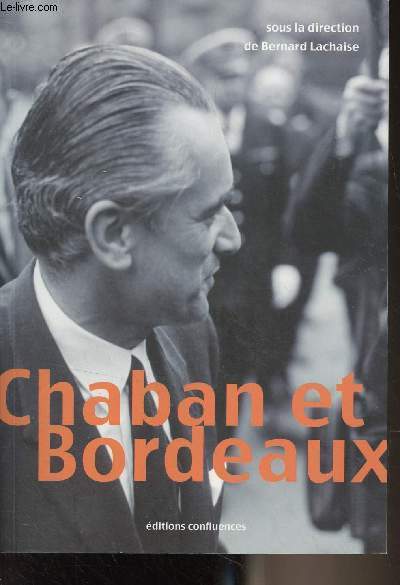 Chaban et Bordeaux (1947-1995)