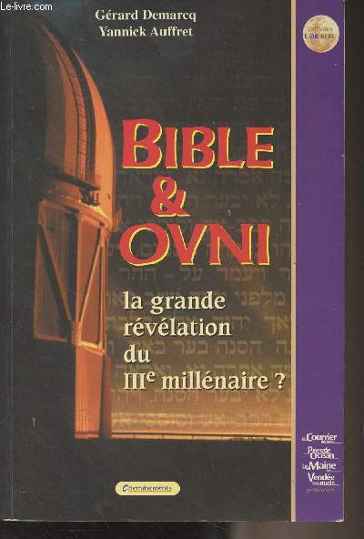 Bible & Ovni, la grande rvlation du IIIe millnaire ? - collection 