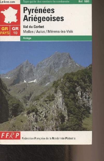 Pyrnes arigeoises - Val du Garbet, Melles, Aulus, Mrens-les-Vals - GR 10 - GR de pays